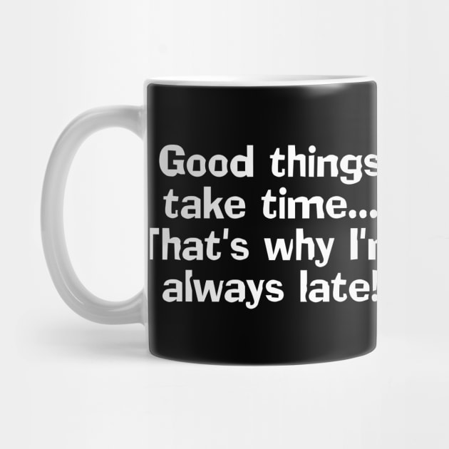 Good things take time. by Fig-Mon Designs